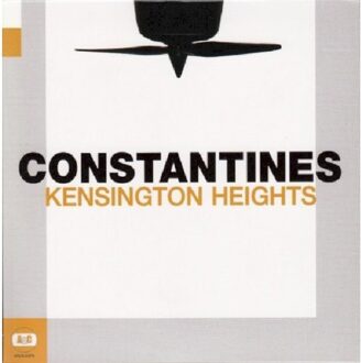 Kensington Heights - Constantines