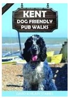 Kent Dog Friendly Pub Walks - Dog Friendly Pub Walks - David & Hilary Staines