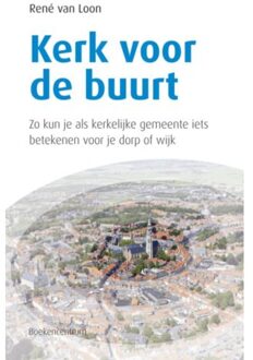 Kerk voor de buurt - Boek René van Loon (9023924495)