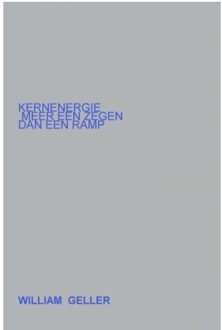 Kernenergie meer een Zegen dan een Ramp.
