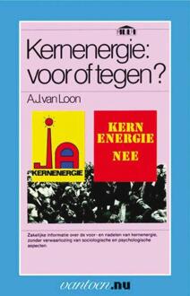 Kernenergie: voor of tegen? - Boek A.J. van Loon (9031507377)