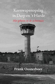 Kernwapenopslag in Darp en 't Harde - Boek Frank Oosterboer (9461537301)