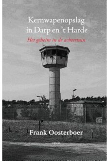 Kernwapenopslag in Darp en 't Harde - Boek Frank Oosterboer (9461537301)