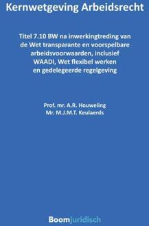 Kernwetgeving Arbeidsrecht - Tekstuitgaven - A.R. Houweling