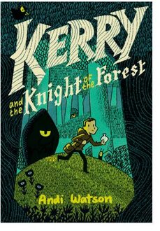 Kerry And The Knight Of The Forest - Andi Watson
