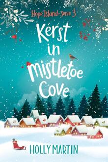Kerst in Mistletoe Cove -  Holly Martin (ISBN: 9789020555752)