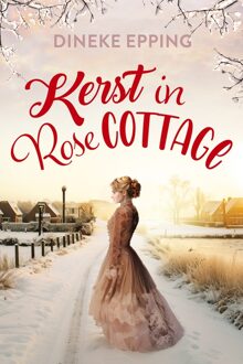 Kerst in Rose Cottage - Dineke Epping - ebook