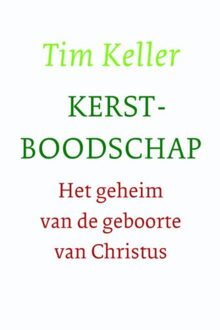 Kerstboodschap - Boek Tim Keller (9051945469)