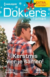 Kerstmis vier je samen! - Alison Roberts, Tina Beckett, Amalie Berlin - ebook