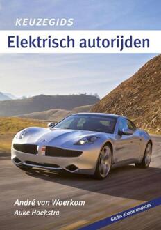 Keuzegids elektrisch autorijden - eBook André van Woerkom (949084859X)