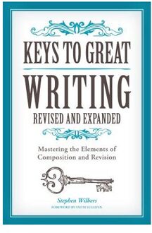 Keys to Great Writing Revised and Expanded