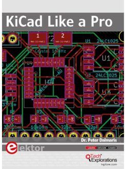 Kicad Like A Pro - Peter Dalmaris