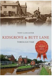 Kidsgrove & Butt Lane Through Time