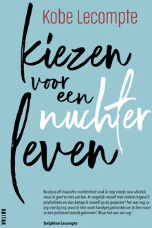 Kiezen voor een nuchter leven -  Kobe Lecompte (ISBN: 9789020989670)