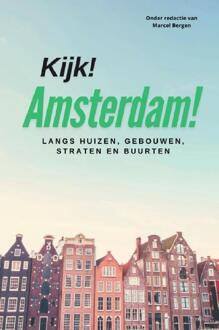 Kijk! Amsterdam! -  Irma Clement, Marcel Bergen (ISBN: 9789087780401)