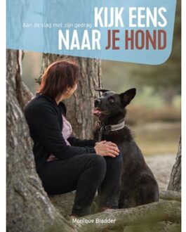 Kijk eens naar je hond - Boek Monique Bladder (9492500884)