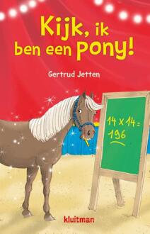 Kijk, ik ben een pony! -  Gertrud Jetten (ISBN: 9789020672961)