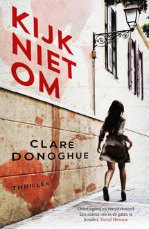 Kijk Niet Om - Clare Donoghue