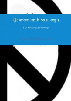 Kijk verder dan je neus lang is - (ISBN:9789402153385)
