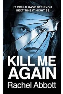 Kill Me Again - Rachel Abbott