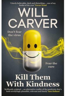 Kill Them With Kindness - Will Carver