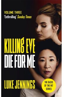 Killing Eve: Die For Me - Killing Eve Series - Luke Jennings