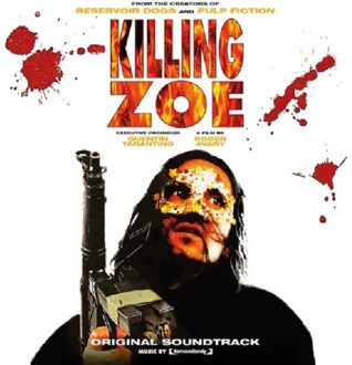Killing Zoe - Original Motion Picture Soundt