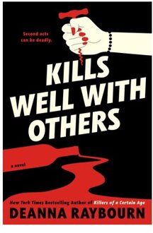 Kills Well With Others - Deanna Raybourn