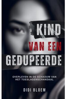 Kind Van Een Gedupeerde - Didi Bloem