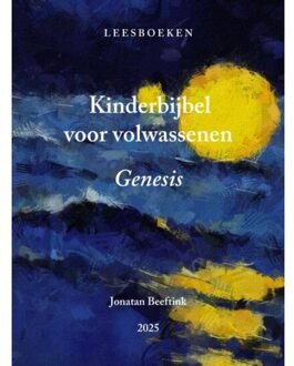 Kinderbijbel Voor Volwassenen - Jonatan Beeftink