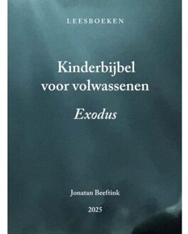Kinderbijbel Voor Volwassenen - Jonatan Beeftink