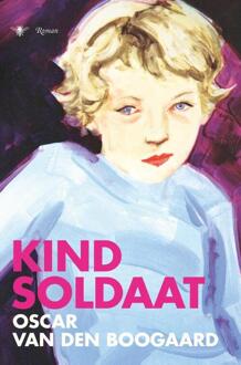 Kindsoldaat - Boek Oscar van den Boogaard (9023457757)