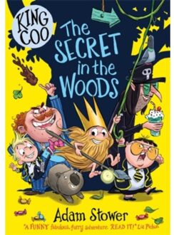 King Coo: The Secret In The Woods - King Coo - Adam Stower