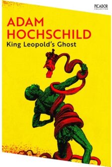 King Leopold's Ghost - Picador Collection - Adam Hochschild