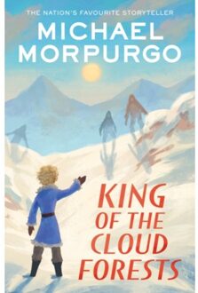 King Of The Cloud Forests - Michael Morpurgo