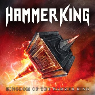 Kingdom Of The Hammer King (10th Anniversary) - Hammer King