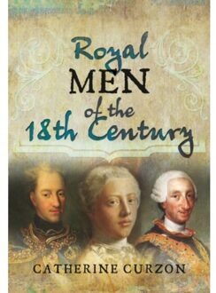 Kings Of Georgian Britain - Catherine Curzon