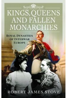 Kings, Queens And Fallen Monarchies - Robert Stove