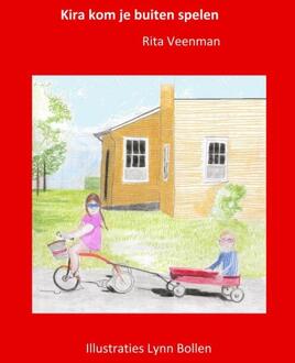 Kira kom je buiten spelen -  Rita Veenman (ISBN: 9789403765181)