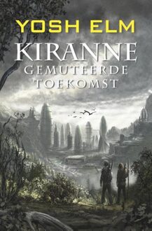 Kiranne Gemuteerde toekomst - eBook Yosh Elm (9461851456)