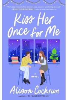 Kiss Her Once For Me - Alison Cochrun