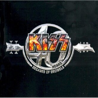 Kiss - Kiss 40 Years / Decades Of Decibels