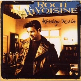 Kissing Rain - Roch Voisine