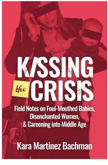 Kissing the Crisis