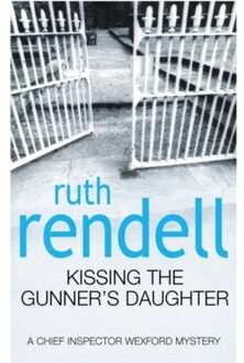 Kissing The Gunner's Daughter - Wexford - Ruth Rendell