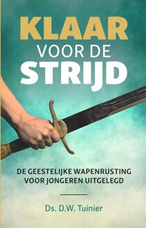Klaar voor de strijd - D.W. Tuinier - ebook