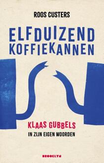 Klaas Gubbels -  Roos Custers (ISBN: 9789492754776)