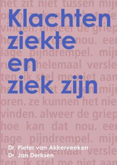 Klachten, ziekte en ziek zijn - Boek Pieter F van Akkerveeken van Akkerveeken (9463181016)