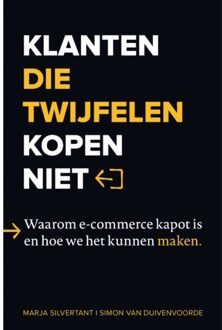 Klanten die twijfelen kopen niet