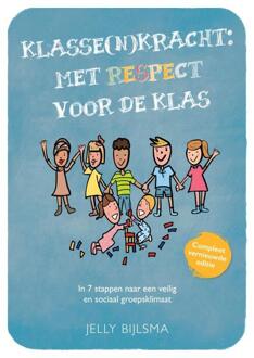 Klasse(n)Kracht: Met RESPECT voor de klas -  Jelly Bijlsma (ISBN: 9789403734606)